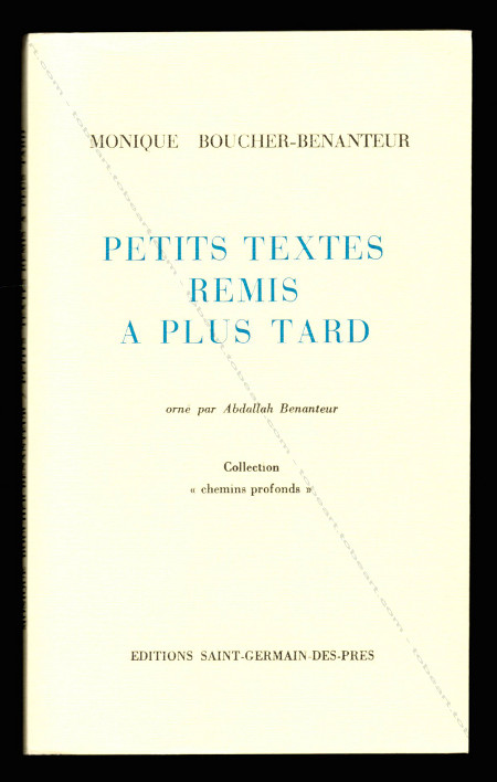 Abdallah BENANTEUR - Petits textes remis  plus tard. Paris, ditions Saint-Germain-des-Prs, 1984.
