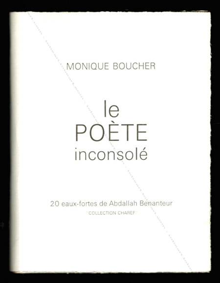 Abdallah BENANTEUR & Monique Boucher - Le pote inconsol. Paris, Benanteur, 1974.