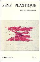 Sens Plastique. Revue mensuelle NXI. Paris, Librairie-Galerie Le Soleil dans la Tte, 1960.