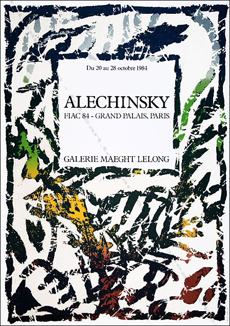 Pierre ALECHINSKY - Fiac. Affiche originale. Paris, Galerie Maeght-Lelong, 1984.