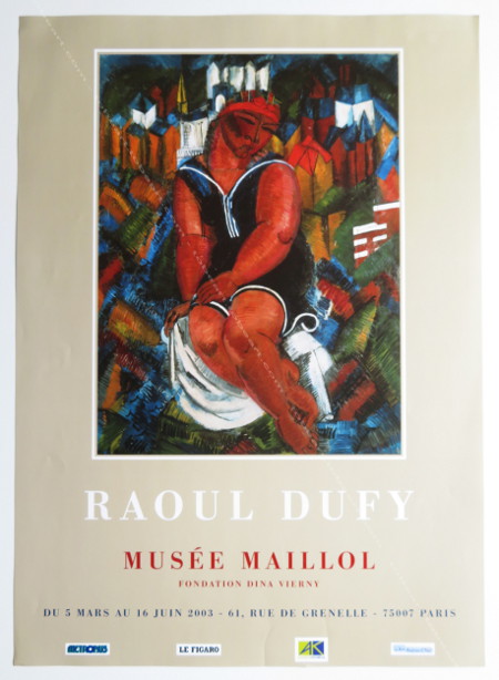 Raoul DUFY. Affiche originale / Original poster, Paris, Muse Maillol, 2003.