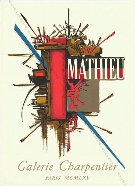 Georges MATHIEU. Affiche originale en lithographie / Original poster in lithography. Paris, Galerie Charpentier, 1965.
