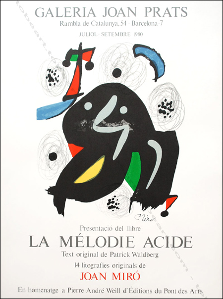 Joan MIRO - La Mélodie Acide. Affiche originale en lithographie / original poster in lithography, Galerie Joan Prats, 1980.