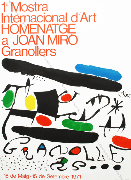1a Mostra Internacional d'Art HOMENATGE a JOAN MIRO - Granollers. Affiche originale en lithographie / original poster in lithography, 1971.